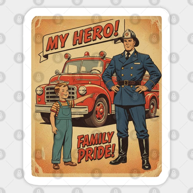 "My Dad’s a Firefighter — My Hero in Every Alarm!" Sticker by  Shift Happens: Gear for the Ones Who Keep It Moving